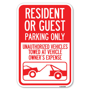 Parking Restriction Sign Resident or Guest Parking Only, Unauthorized Vehicles Towed at Owner Expense with Graphic