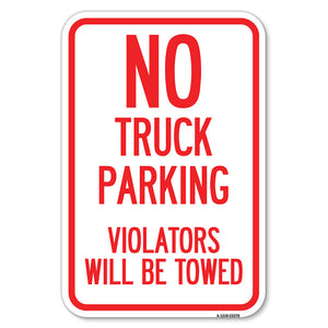 Parking Restriction Sign No Truck Parking, Violators Will Be Towed