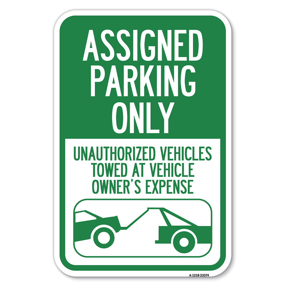 Parking Restriction Sign Assigned Parking Only, Unauthorized Vehicles Towed at Owner Expense with Graphic