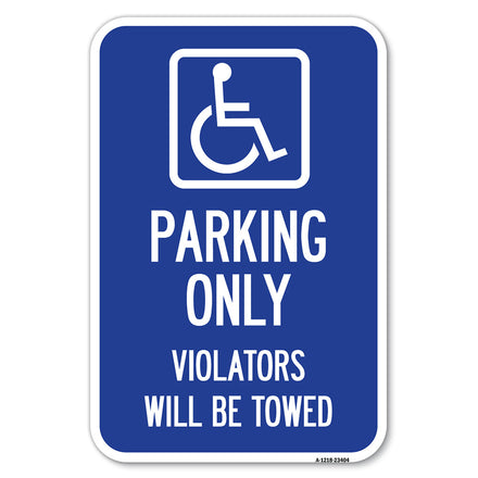 Parking Only Violators Will Be Towed (Handicapped Symbol)