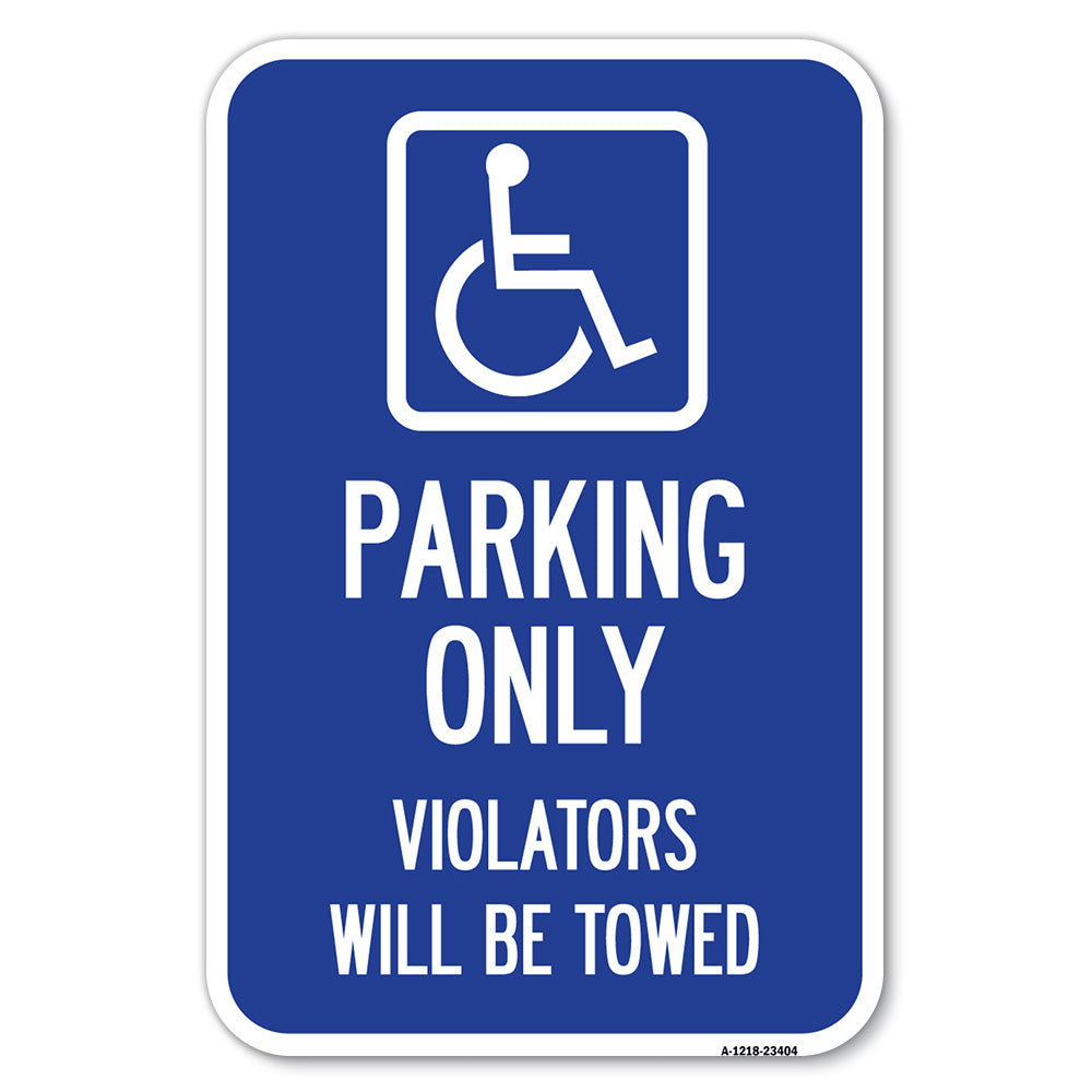 Parking Only Violators Will Be Towed (Handicapped Symbol)