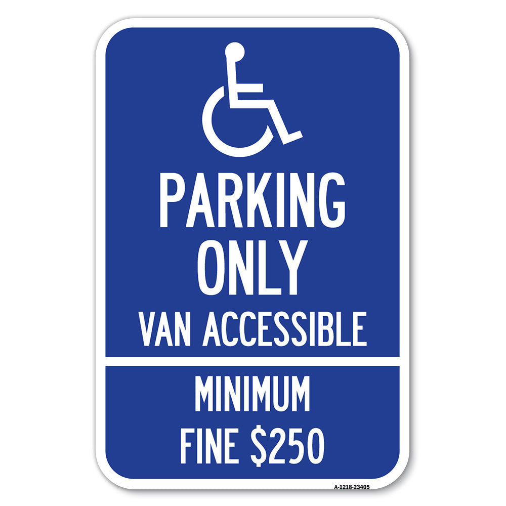 Parking Only Van Accessible, Minimum Fine $250