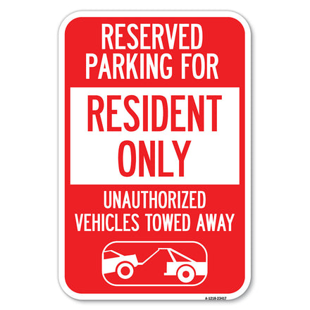 Parking Lot Sign Reserved Parking for Residents Only Unauthorized Vehicles Towed Away (With Tow Away Graphic