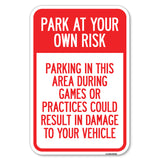 Parking in This Area During Games or Practices Could Result in Damage to Your Vehicle