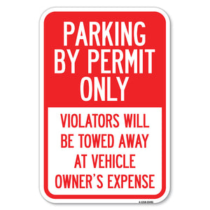 Parking by Permit Only, Violators Will Be Towed Away at Vehicle Owner's Expense