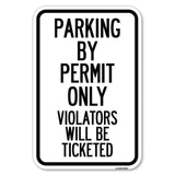 Parking by Permit Only, Violators Will Be Ticketed