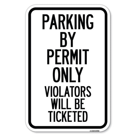 Parking by Permit Only, Violators Will Be Ticketed