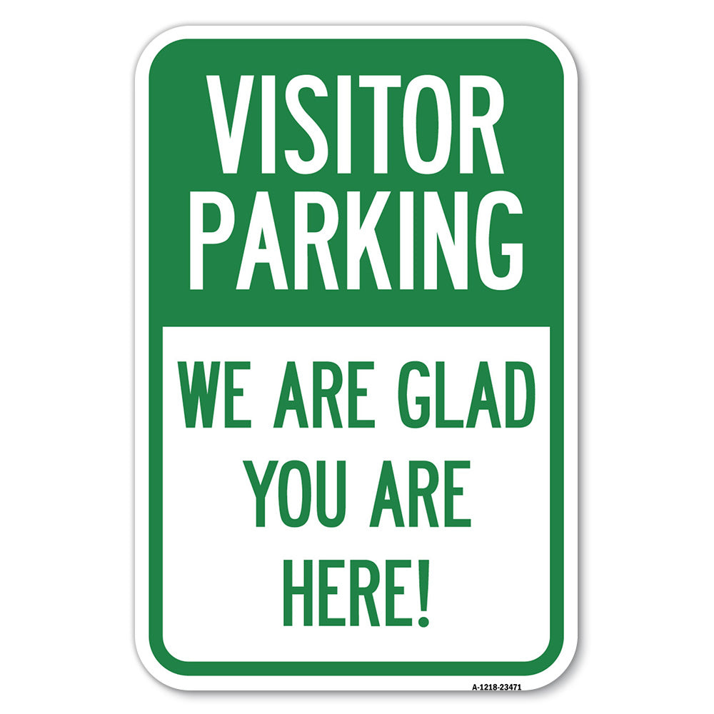 Parking Area Sign Visitor Parking - We Are Glad You Are Here!