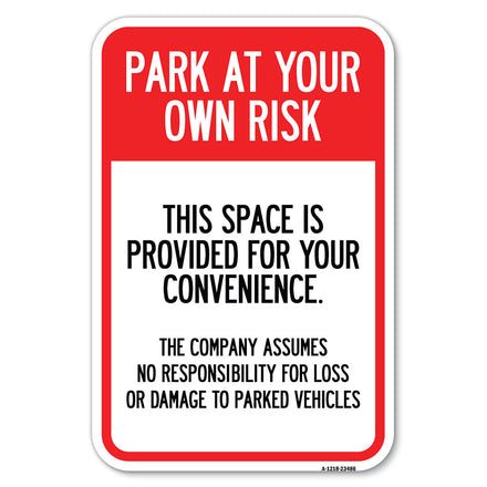 Park at Your Own Risk This Space Is Provided for Your Convenience - the Company Assumes No Responsibility for Loss or Damage