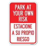 Park at Your Own Risk Estacione a Su Propio Riesgo