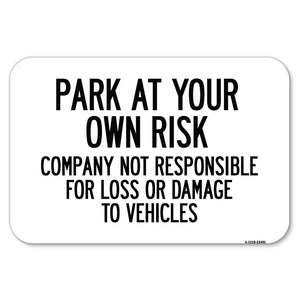 Park at Your Own Risk Company Not Responsible for Loss or Damage to Vehicles