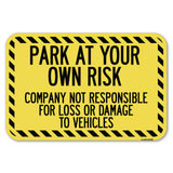 Park at Your Own Risk Company Not Responsible for Loss or Damage to Vehicles