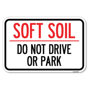 Outdoor-Grade Soft Soil Do Not Drive or Park