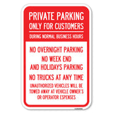 Only for Customers During Normal Business Hours, No Overnight Parking, No Trucks at Anytime, Unauthorized Vehicle Towed