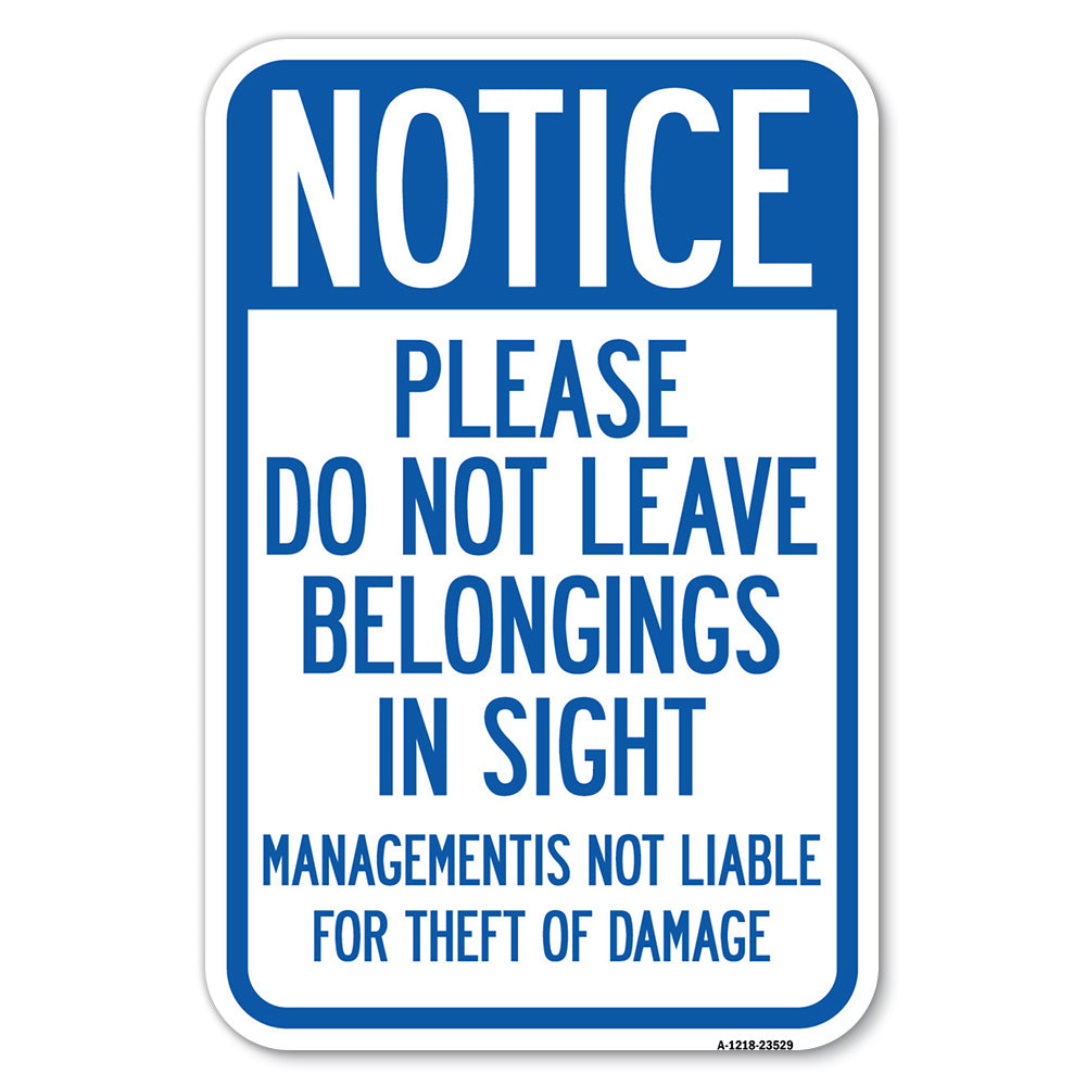 Notice, Do Not Leave Belongings in Sight, Management Is Not Liable for Theft or Damage