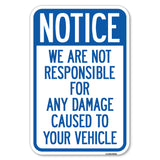 Notice Not Responsible for Damage