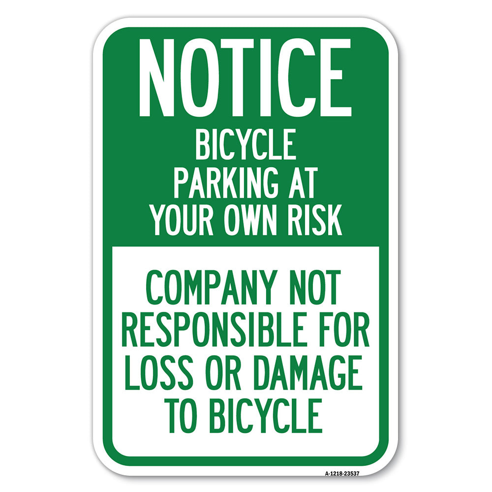 Notice - Bicycle Parking at Your Own Risk, Company Not Responsible for Loss or Damage to Bicycles