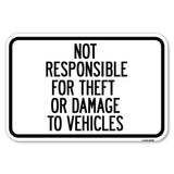Not Responsible for Theft or Damage to Vehicles Sign