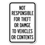 Not Responsible for Theft or Damage to Vehicles or Contents