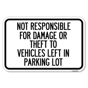 Not Responsible for Damage or Theft to Vehicles Left in Parking Lot