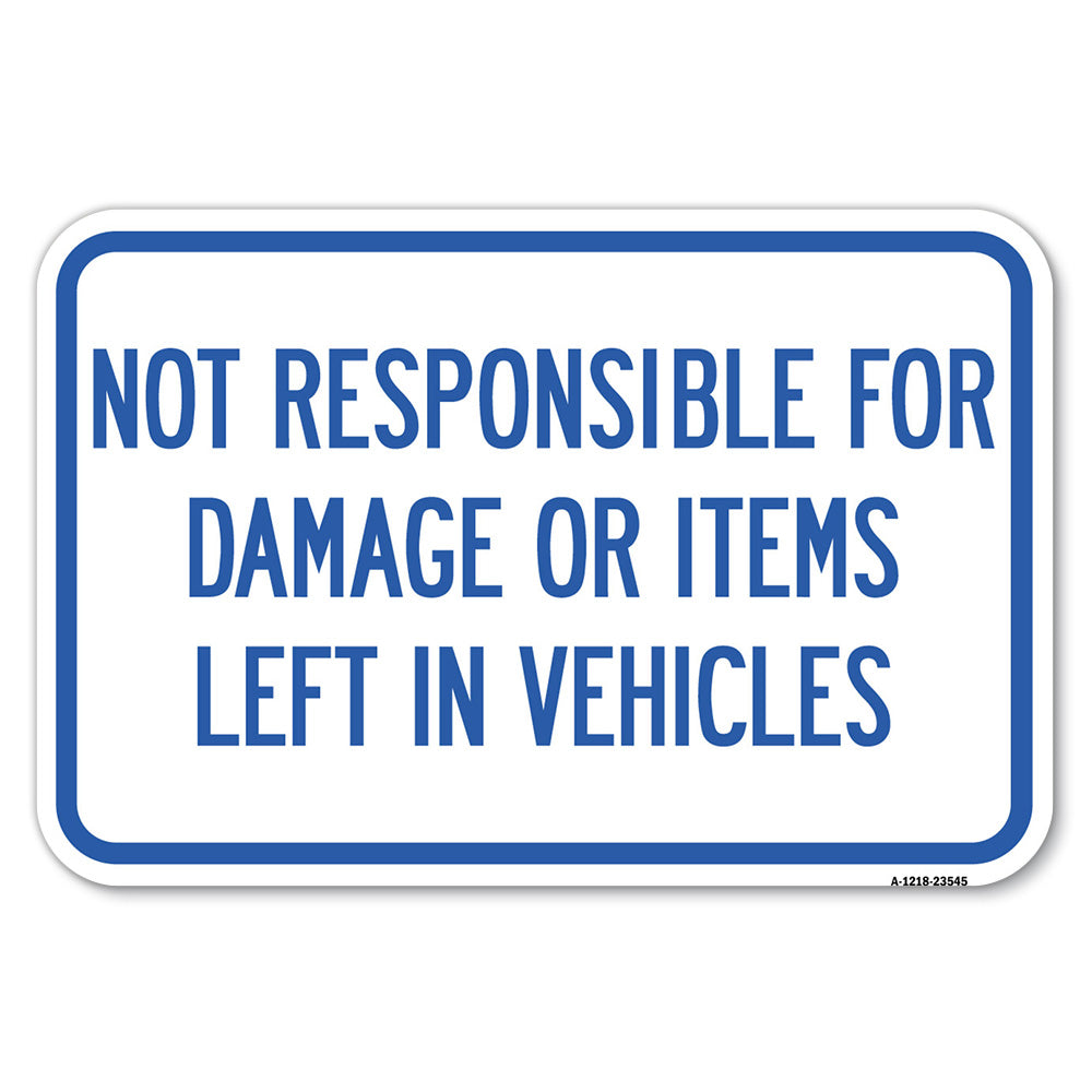 Not Responsible for Damage or Items Left in Vehicles