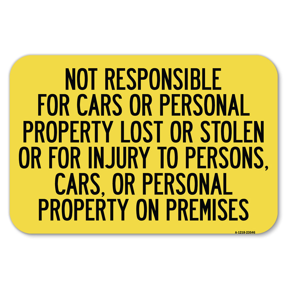 Not Responsible for Cars or Personal Property Lost or Stolen or for Injury to Persons