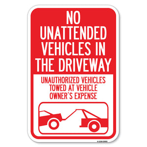 No Unattended Vehicles in the Driveway, Unauthorized Vehicles Towed at Vehicle Owner's Expense (With Car Tow Graphic)