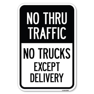 No Thru Traffic - No Trucks Except Delivery