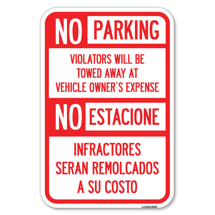 No Parking Violators Will Be Towed Away at Vehicle Owner's Expense - No Estacione Infractores Seran Remolcado a Su Costo