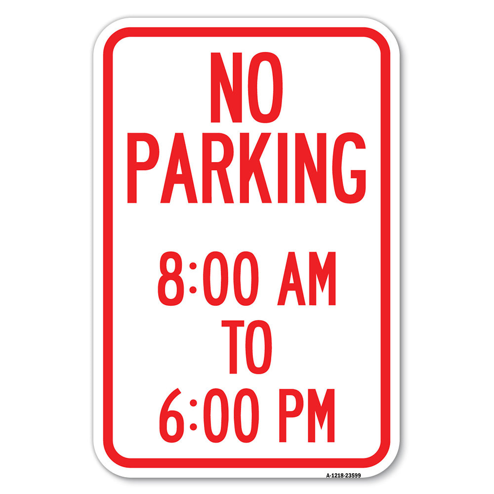 No Parking 8-00 Am to 6-00 Pm