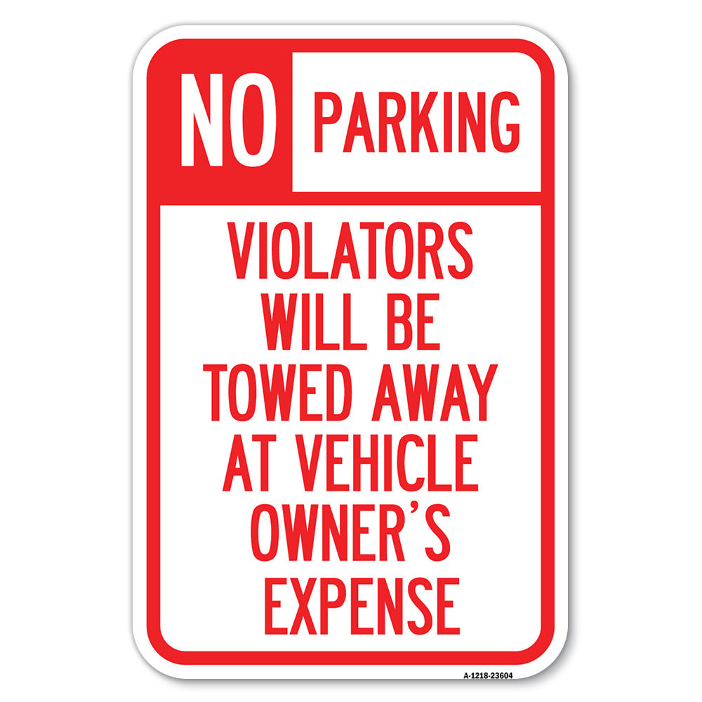 No Parking, Violators Towed Away at Owner's Expense