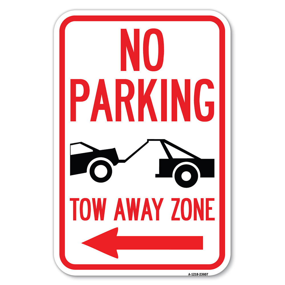 No Parking, Tow-Away Zone with Left Arrow