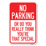 No Parking, or Do You Really Think You Are That Special