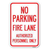 No Parking, Fire Lane, Authorized Personnel Only