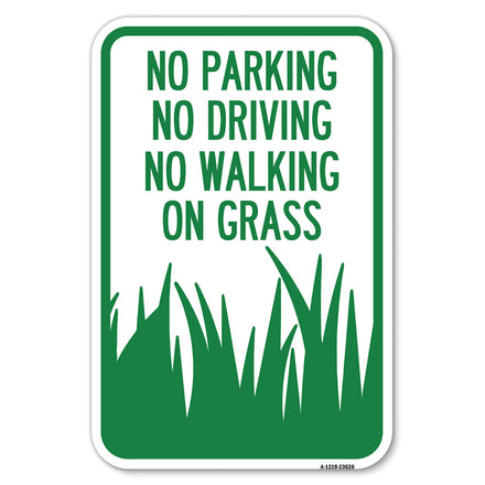 No Parking, Driving or Walking on Grass