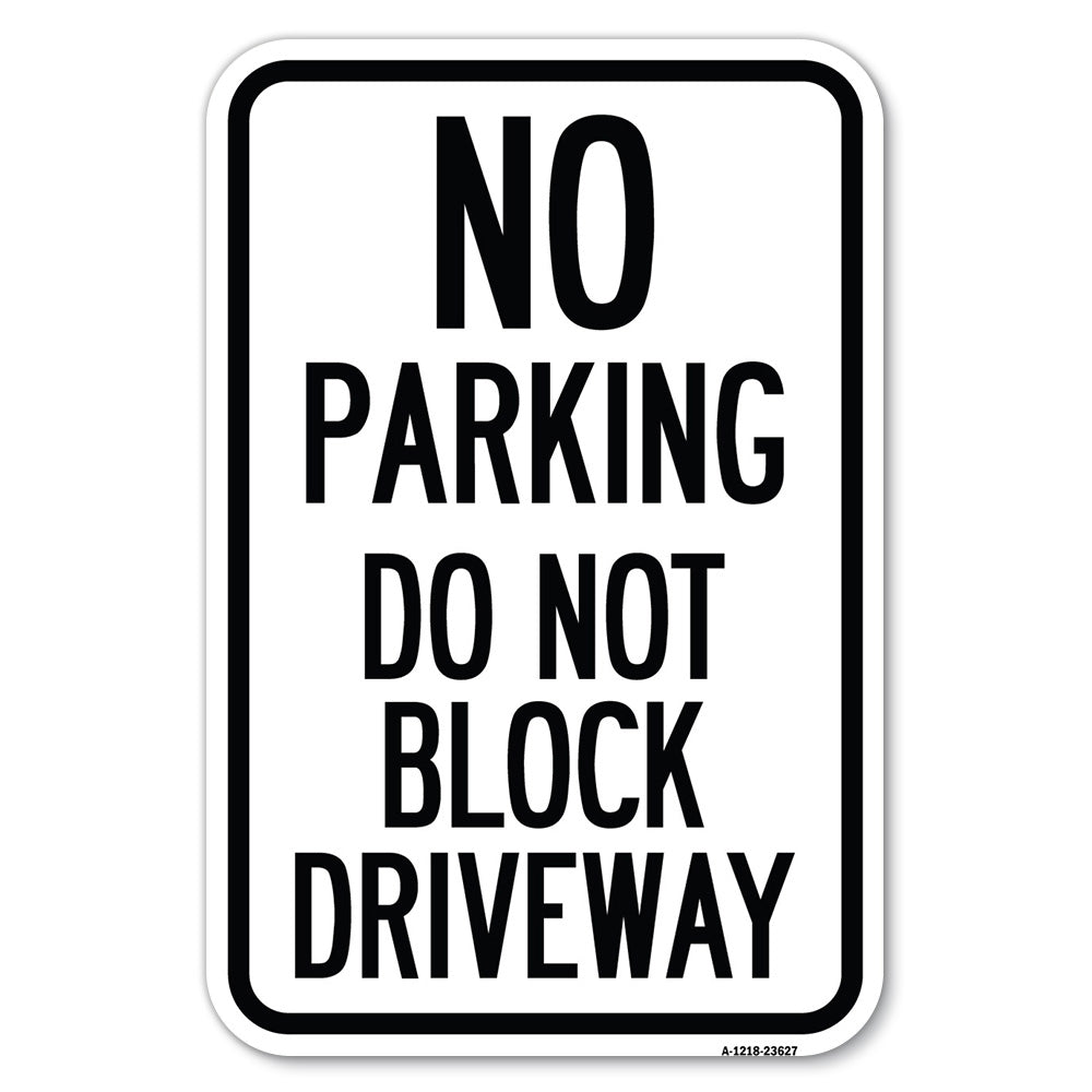 No Parking, Do Not Block Driveway