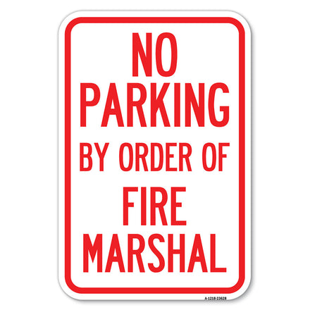 No Parking, by Order of Fire Marshal