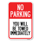 No Parking You Will Be Towed Immediately