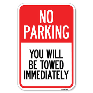 No Parking You Will Be Towed Immediately