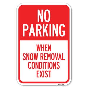 No Parking When Snow Removal Conditions Exist