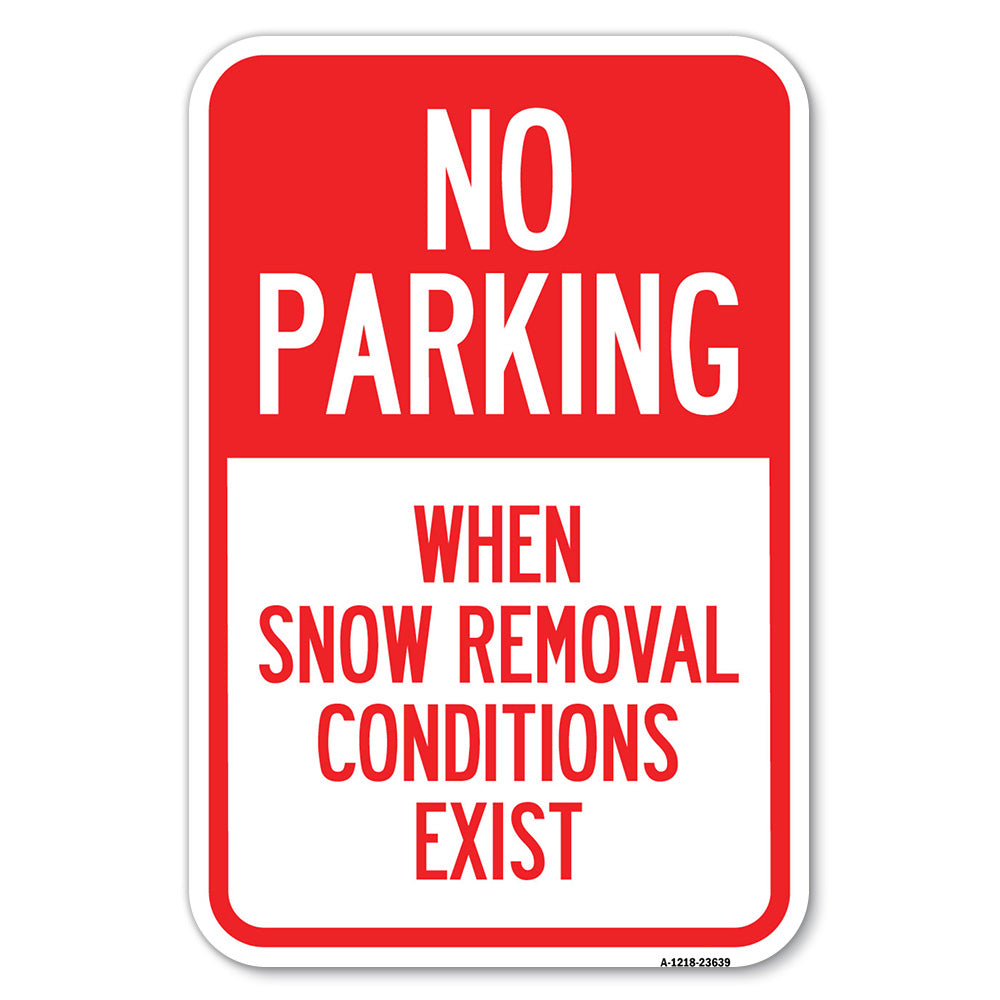 No Parking When Snow Removal Conditions Exist