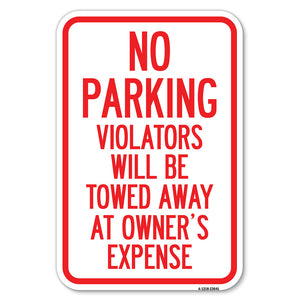 No Parking Violators Will Be Towed Away at Owner's Expense