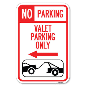 No Parking Valet Parking Only (With Left Arrow) (With Car Tow Graphic)