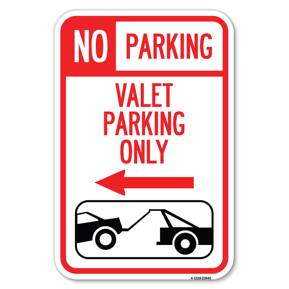 No Parking Valet Parking Only (With Left Arrow) (With Car Tow Graphic)