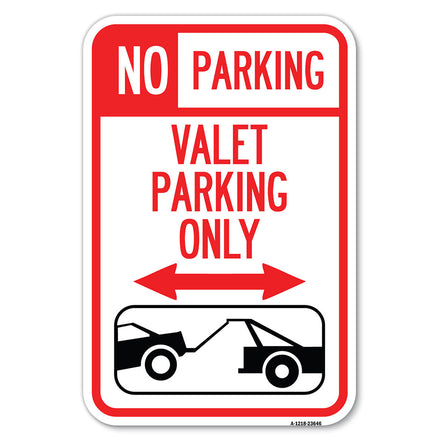 No Parking Valet Parking Only (With Bidirectional Arrow and Car Tow Graphic)