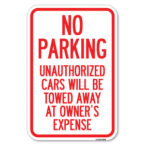 No Parking Unauthorized Cars Will Be Towed Away at Owner's Expense