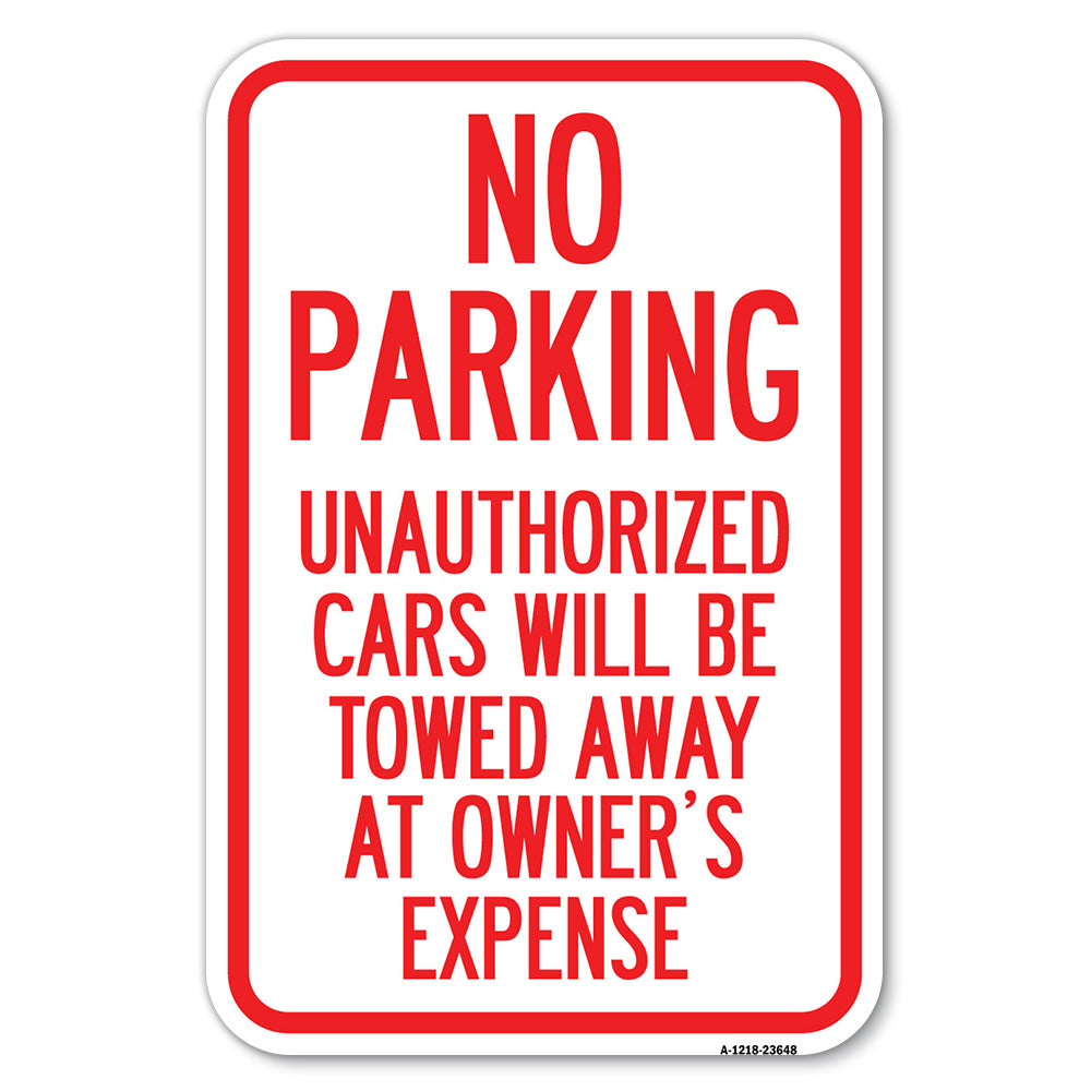 No Parking Unauthorized Cars Will Be Towed Away at Owner's Expense