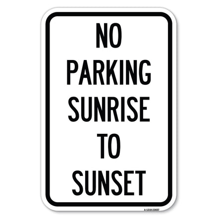 No Parking Sunrise to Sunset (In Daylight)