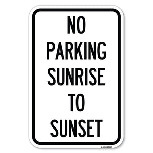 No Parking Sunrise to Sunset (In Daylight)