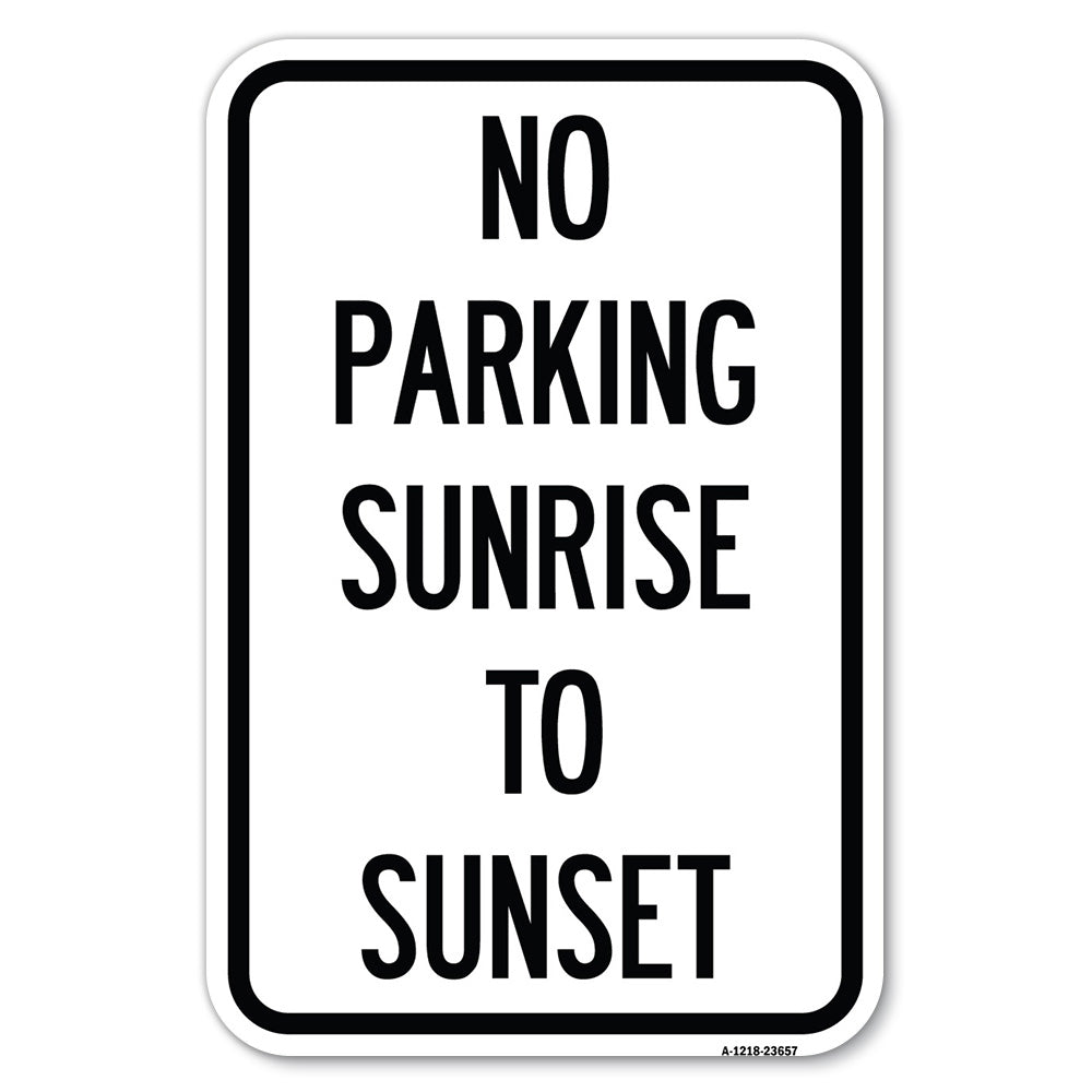 No Parking Sunrise to Sunset (In Daylight)